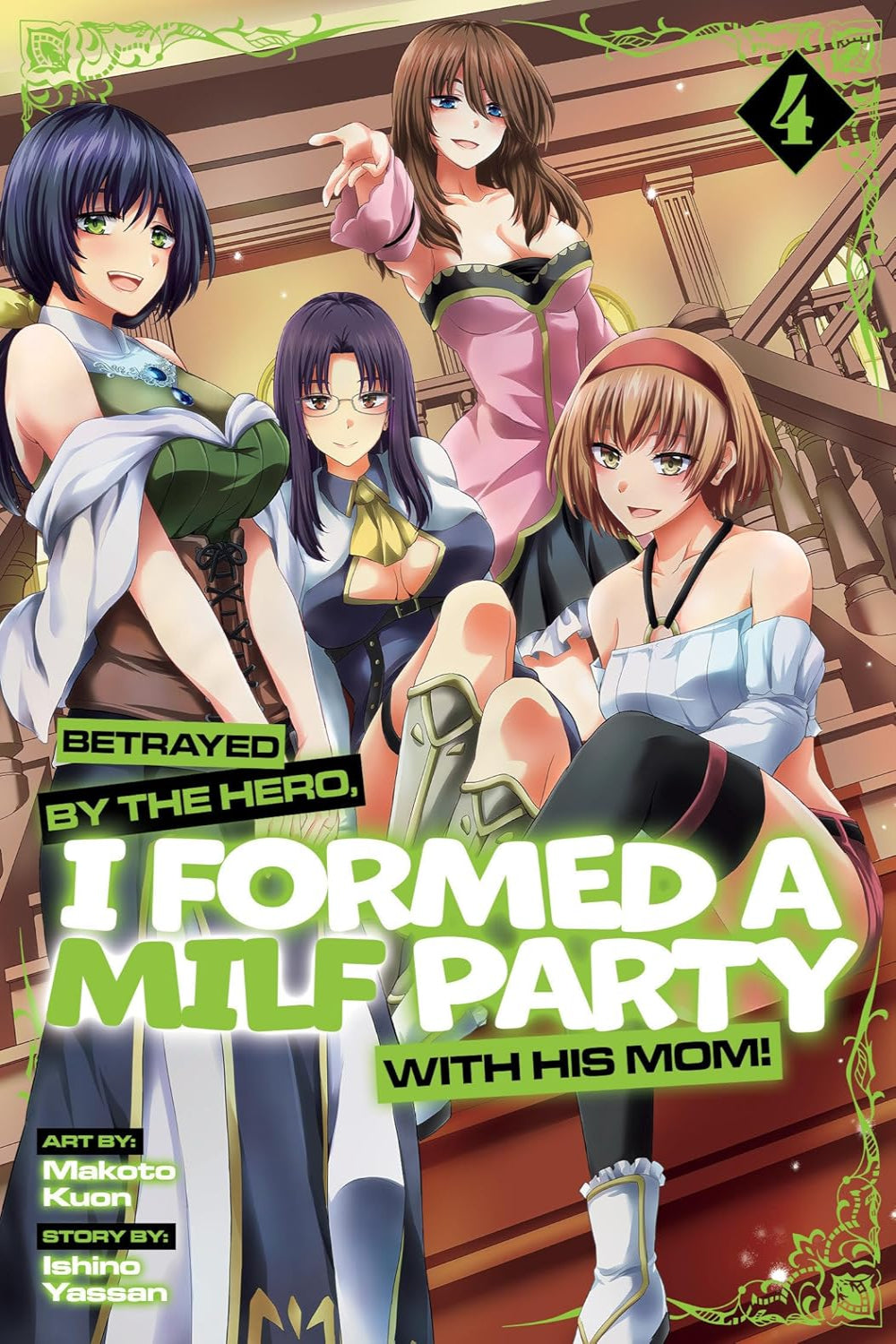 Betrayed by the Hero, I Formed a MILF Party with his Mom! vol 04 (manga)