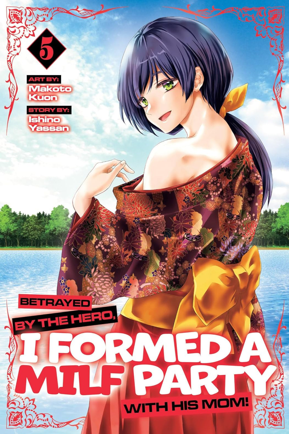 Betrayed by the Hero, I Formed a MILF Party with his Mom! vol 05 (manga)