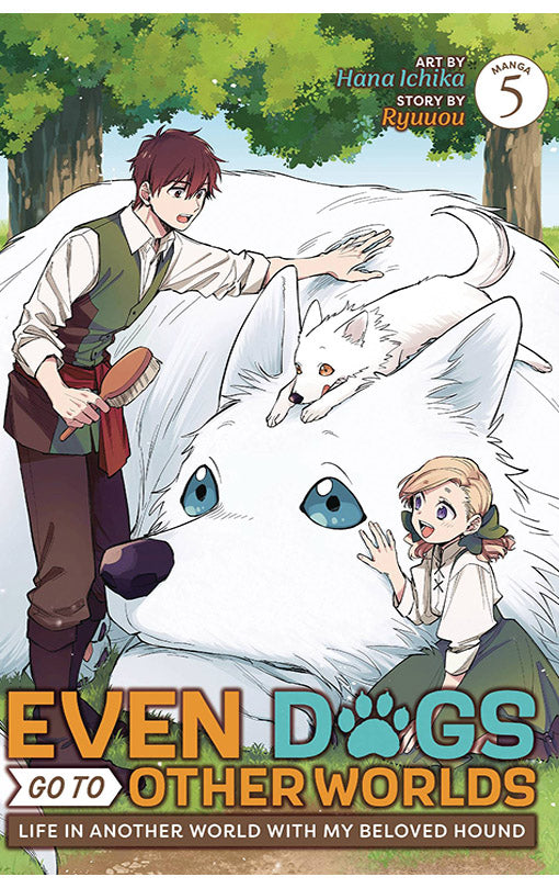 Even Dogs Go to Other Worlds Life in Another World with My Beloved Hound (Manga) vol 05