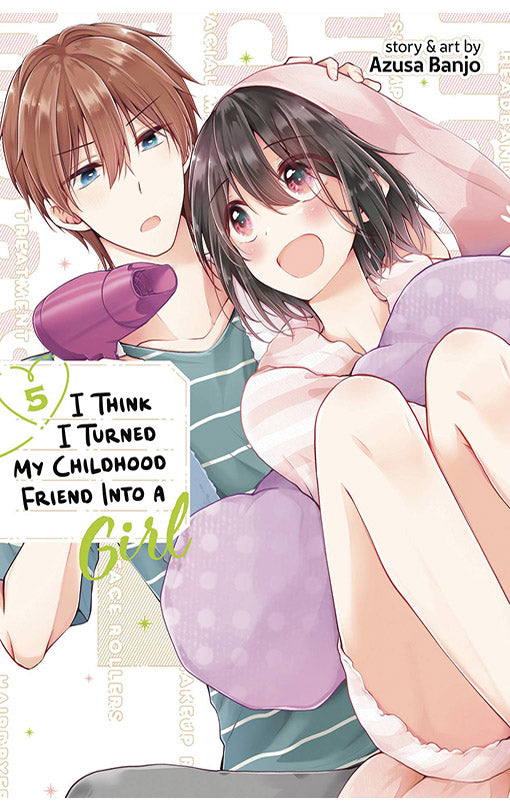 I Think I Turned My Childhood Friend into a Girl vol 05