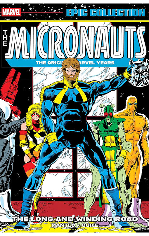 Micronauts Epic Collection The Original Marvel Years - The Long and Winding Road tp