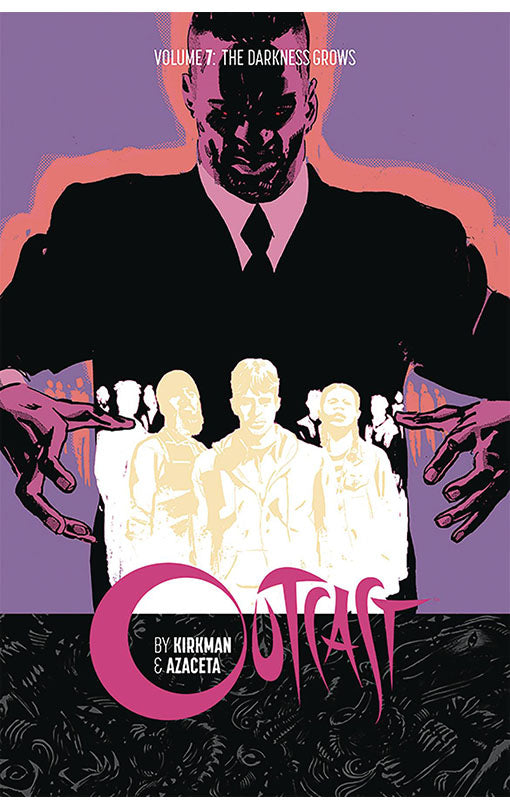 Outcast vol 07 The Darkness Grows tp