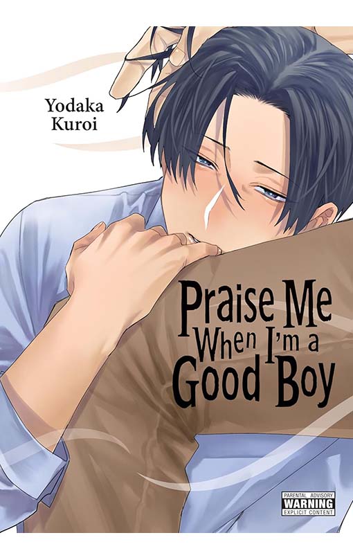 Praise me when I'm a Good Boy