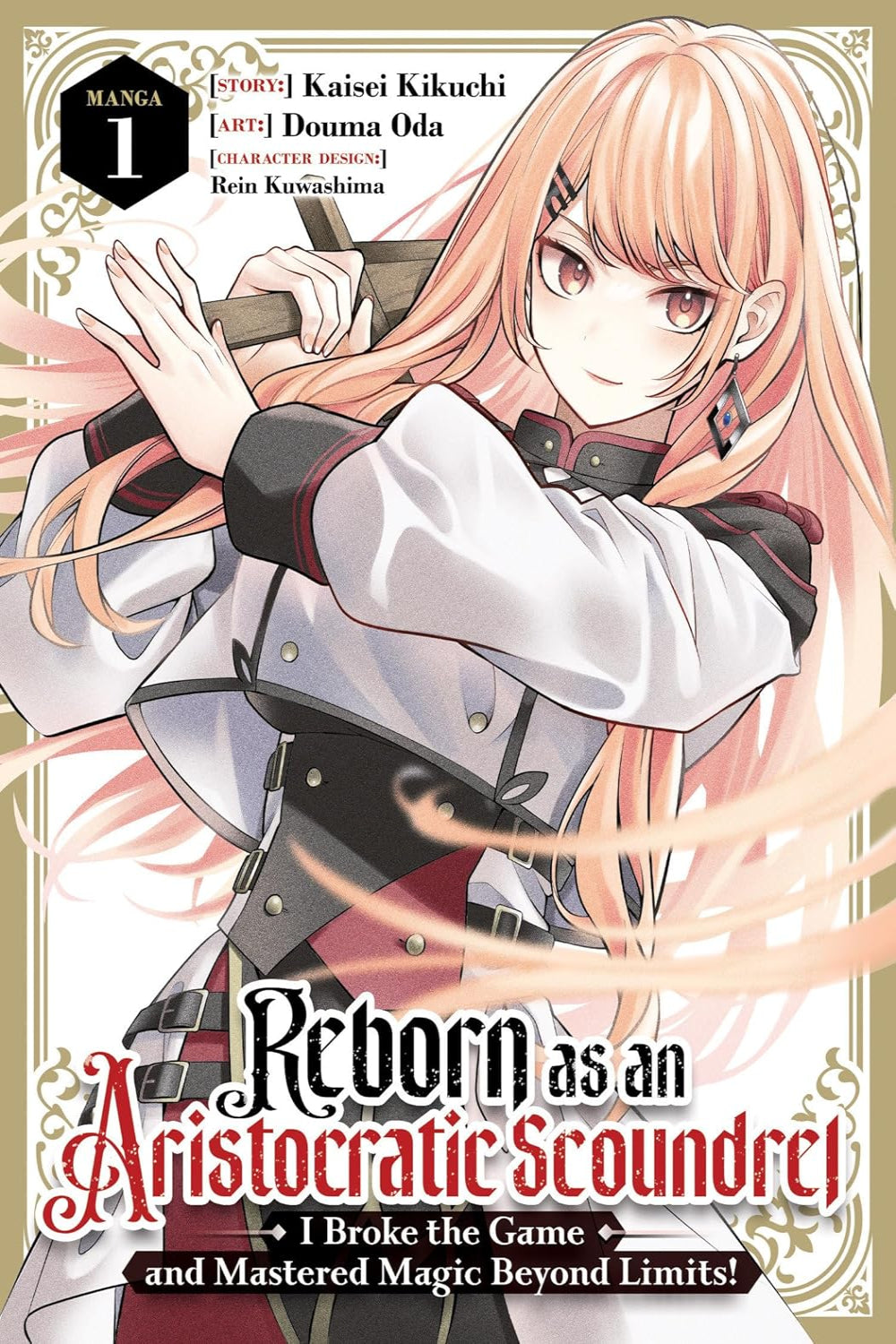 Reborn as an Aristocratic Scoundrel, I Broke the Game and Mastered Magic Beyond Limits! vol 01 (manga)
