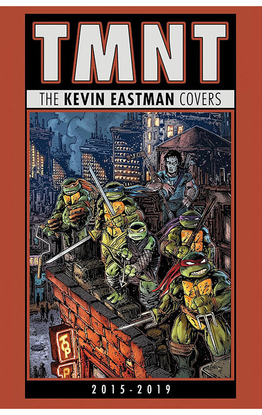 Teenage Mutant Ninja Turtles The Kevin Eastman Covers (2015-2019) hardcover