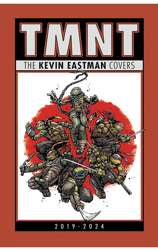 Teenage Mutant Ninja Turtles The Kevin Eastman Covers (2019-2024) hardcover