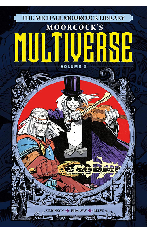 The Michael Moorcock Library The Multiverse Vol.2 HC