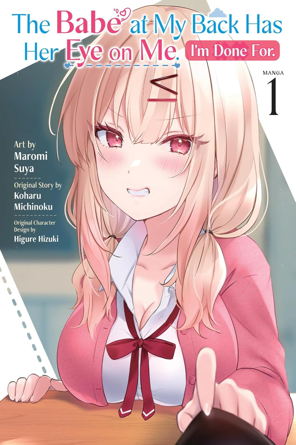 The Babe at My Back Has Her Eye on Me. I'm Done For. vol 01 (manga)