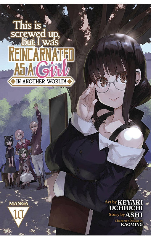 This is Screwed Up but I was Reincarnated as a GIRL in Another World vol 10