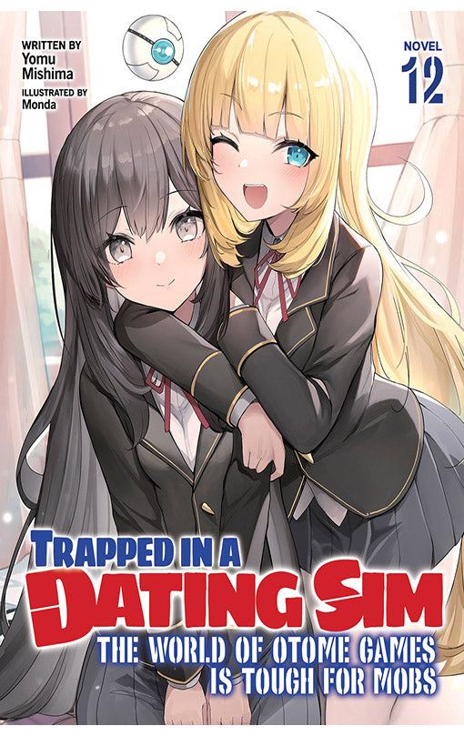 Trapped in a Dating Sim The World of Otome Games is Tough for Mobs vol 12 (Light Novel)