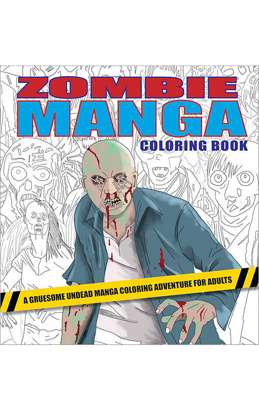 Zombie Manga Coloring Book A Gruesome Undead Manga Coloring Adventure for Adults