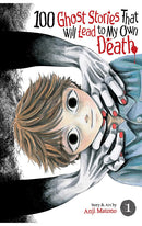 100 Ghost Stories that will Lead to my Own Death vol 01