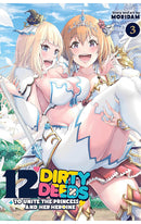 12 Dirty Deeds to Unite the Princess and her Heroine vol 03