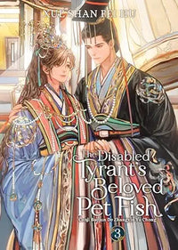 The Disabled Tyrant's Beloved Pet Fish Canji Baojun De Zhangxin Yu Chong (Novel) vol 03