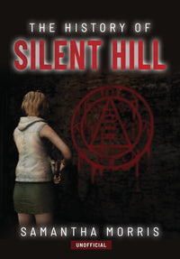 The History of Silent Hill hardcover