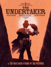 The Undertaker Volume 1: The Gold Eater & Dance of the Vultures hardcover