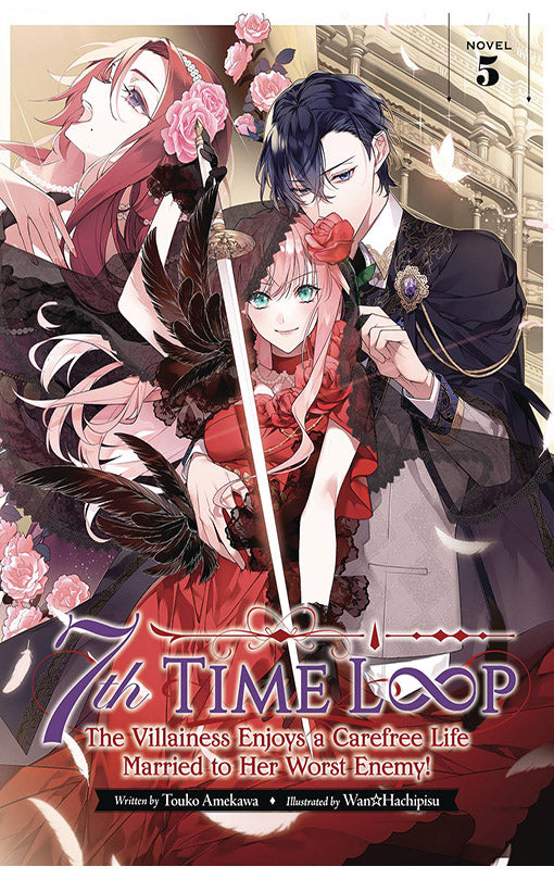 7th Time Loop The Villainess Enjoys a Carefree Life Married to Her Worst Enemy Light Novel vol 05