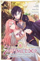 7th Time Loop: The Villainess Enjoys a Carefree Life Married to her Worst Enemy! vol 08 (manga)