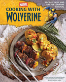 Marvel: Cooking with Wolverine: Recipes, Tales, and Tips for Culinary Survival HC