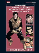 Lost Marvels No. 2: Howard Chaykin Vol. 1: Dominic Fortune, Monark Starstalker, and Phantom Eagle hardcover