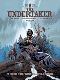 The Undertaker Volume 2: The Ogre of Camp Sutter & Shadow of Hippocrates hardcover