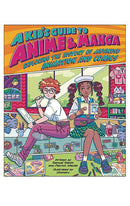 A Kid's Guide to Anime &amp; Manga Exploring the History of Japanese Animation and Comics