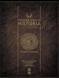 Wonder Woman Historia: The Amazons: Absolute Edition hardcover
