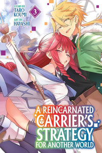 A Reincarnated Carrier's Strategy for Another World vol 03