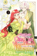 A Timid Lady was Turned into an Ugly Cat, but on the Verge of Fainting is Picked Up by the Most Fearsome Military Duke vol 02