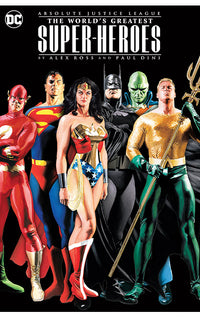 Absolute Justice League The World's Greatest Super-Heroes by Alex Ross &amp; Paul Dini New Edition hardcover