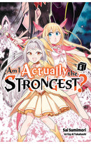 Am I Actually the Strongest? vol 06 (light novel)