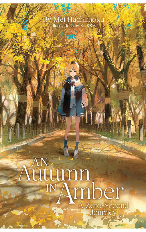 An Autumn in Amber, a Zero-Second Journey (Light Novel)