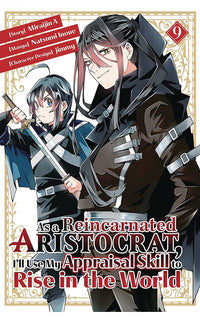 As a Reincarnated Aristocrat I'll Use My Appraisal Skill to Rise in the World vol 09
