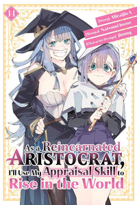 As a Reincarnated Aristocrat, I'll Use My Appraisal Skill to Rise in the World vol 14 (manga)
