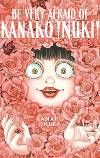 Be Very Afraid of Kanako Inuki!