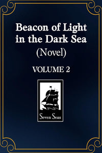 Beacon of Light in the Dark Sea vol 02 (novel)