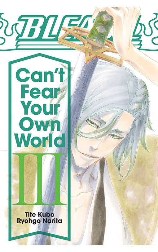 Bleach: Can't Fear Your Own World vol 03 (light novel)