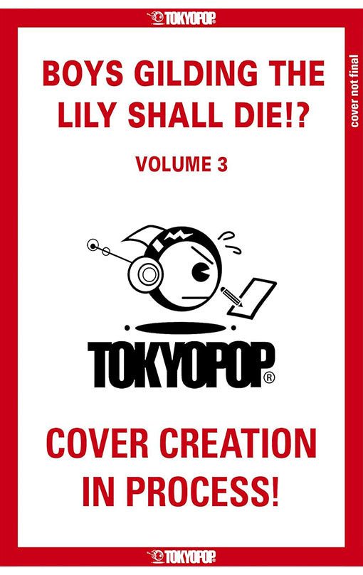 Boys Gilding the Lily Shall Die vol 03
