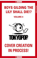Boys Gilding the Lily Shall Die!? vol 04