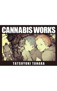 CANNABIS WORKS (Japanese Edition) Tankobon Hardcover
