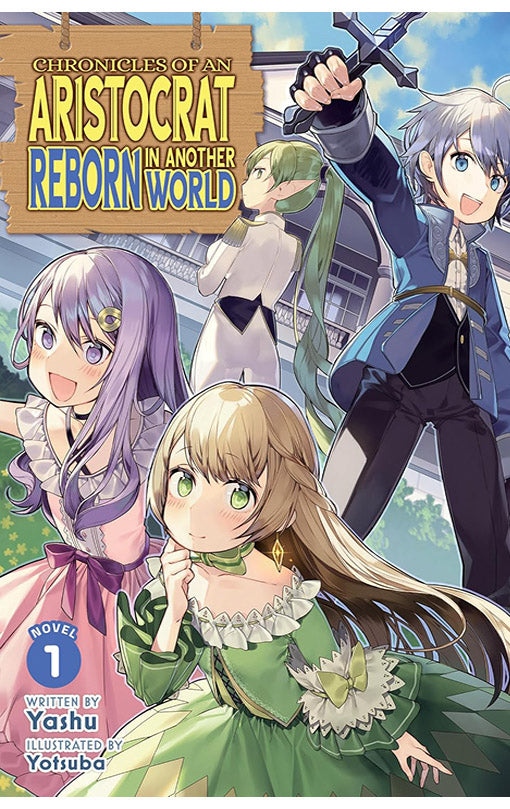 Chronicles of an Aristocrat Reborn in Another World vol 01 (light novel)