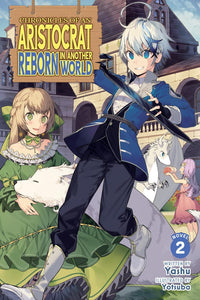 Chronicles of an Aristocrat Reborn in Another World vol 02 (light novel)