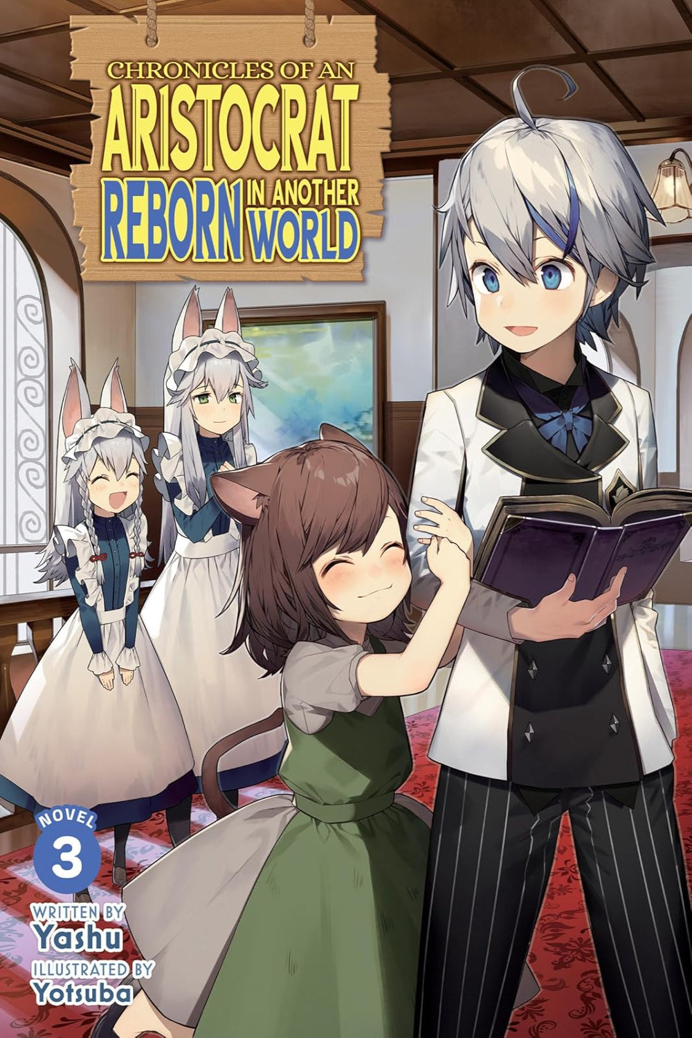 Chronicles of an Aristocrat Reborn in Another World vol 03 (light novel)