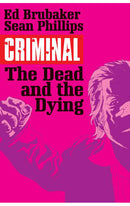 Criminal vol 03 The Dead and The Dying tp