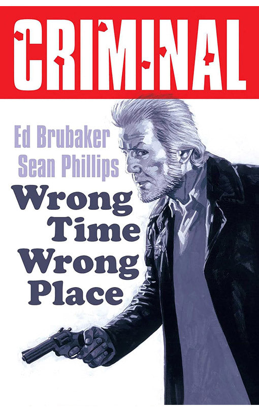 Criminal vol 07 Wrong Place Wrong Time (New Edition) tp