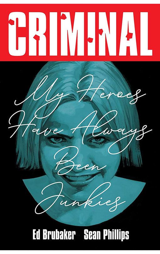 Criminal vol 08 My Heroes Have Always Been Junkies (New Edition) tp