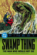 DC Finest: Swamp Thing: The Man Who Would Not Die tp