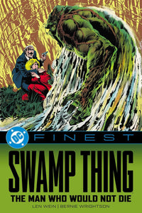 DC Finest: Swamp Thing: The Man Who Would Not Die tp
