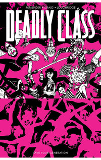 Deadly Class vol 10 Save Your Generation tp