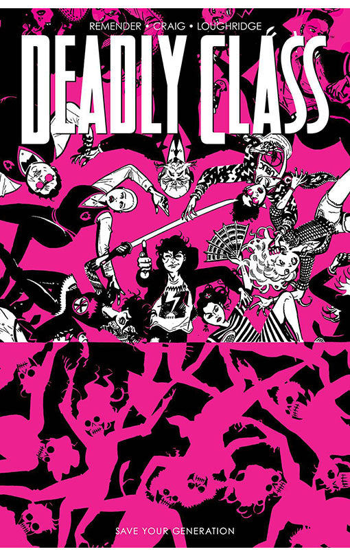 Deadly Class vol 10 Save Your Generation tp